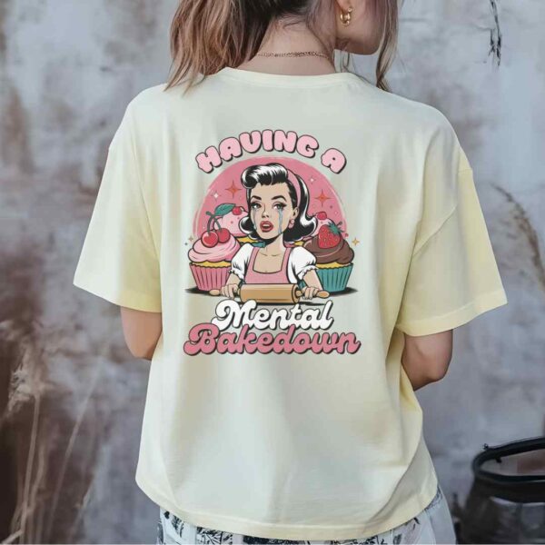 "Having a Mental Bakedown" Oversized Baking T-Shirt – Funny Comfort Colors Tee for Bakers, Pastry Lovers, and Kitchen Queens