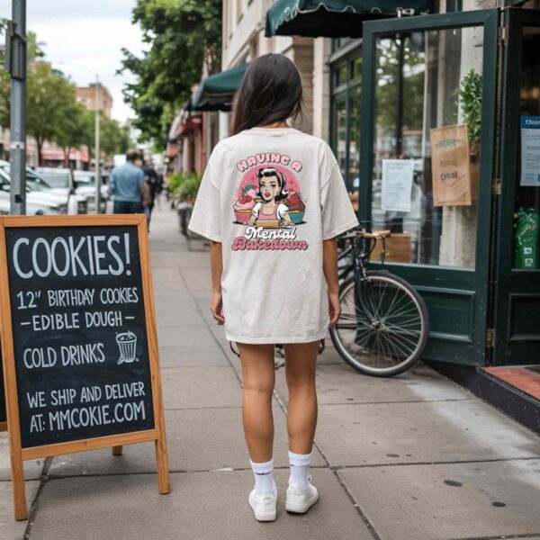"Having a Mental Bakedown" Oversized Baking T-Shirt – Funny Comfort Colors Tee for Bakers, Pastry Lovers, and Kitchen Queens - Image 4