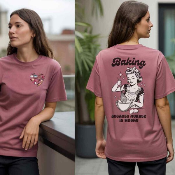 Funny Baking Shirt for Women – “Baking… Because Murder Is Wrong” – Oversized Comfort Colors T-Shirt – Sarcastic Baker Gift – Cute Pastry Lover Tee - Image 3